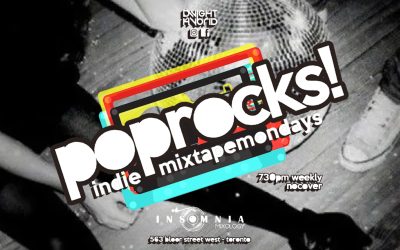 Poprocks! Indie Mixtape Mondays at Insomnia